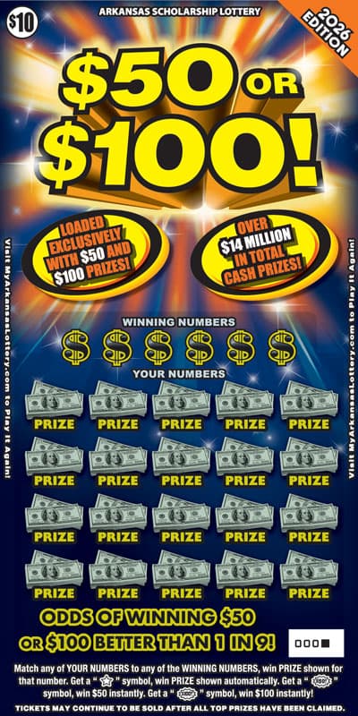 $50 or $100! 2026 Ed. Arkansas Lottery scratch-off ticket