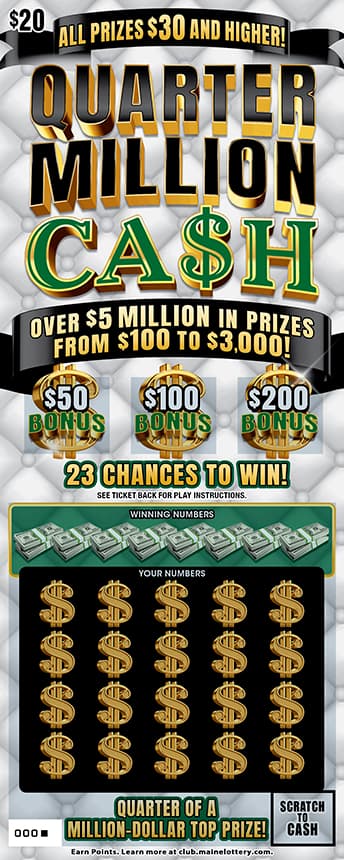 QUARTER MILLION CASH Maine Lottery scratch-off ticket